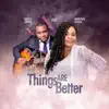 Ginette M. Luhaga - Things Are Better - Single